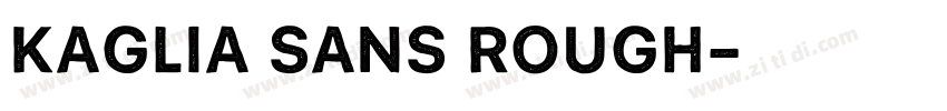Kaglia Sans Rough字体转换